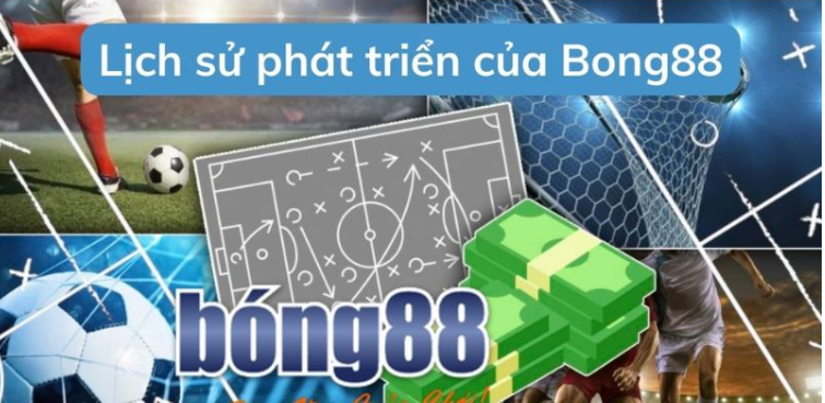 Bong88 và lịch sử hình thành Bong88 và lịch sử hình thành