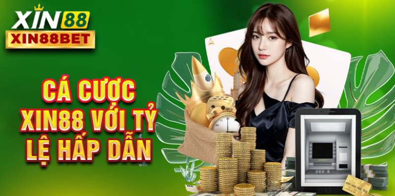 Cá cược Xin88 với tỷ lệ hấp dẫn Cá cược Xin88 với tỷ lệ hấp dẫn